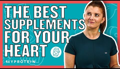 Heart Health: What Supplements Do You Need? | Nutritionist Explains... | Myprotein